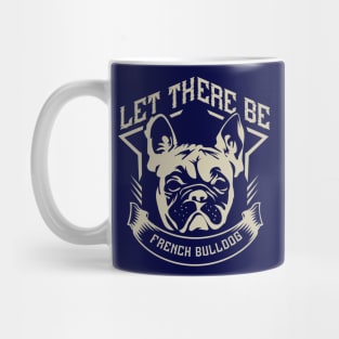 Let There Be a French bulldog Mug